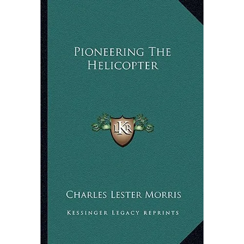 Pioneering The Helicopter - Paperback