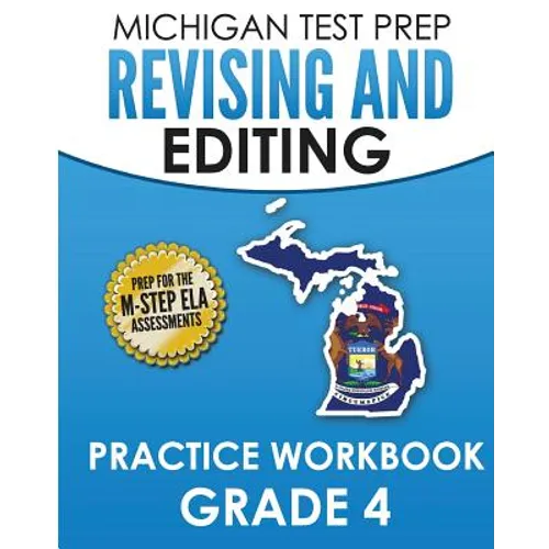 MICHIGAN TEST PREP Revising and Editing Practice Workbook Grade 4: Develops Writing, Language, and Vocabulary Skills - Paperback