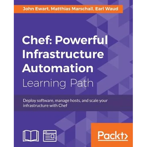 Chef: Deploy software, manage hosts, and scale your infrastructure with Chef - Paperback