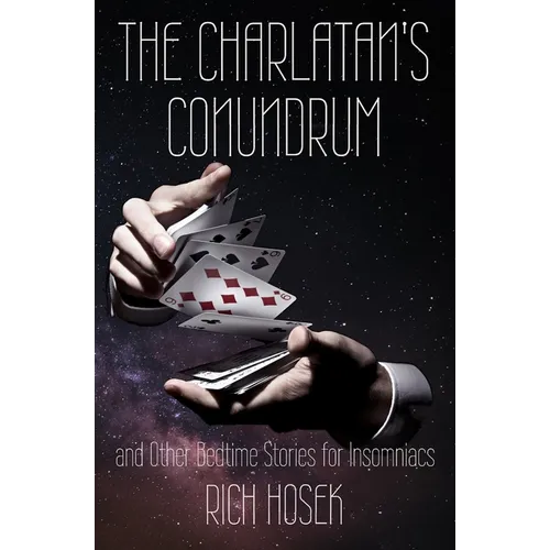 The Charlatan's Conundrum and Other Bedtime Stories for Insomniacs - Paperback