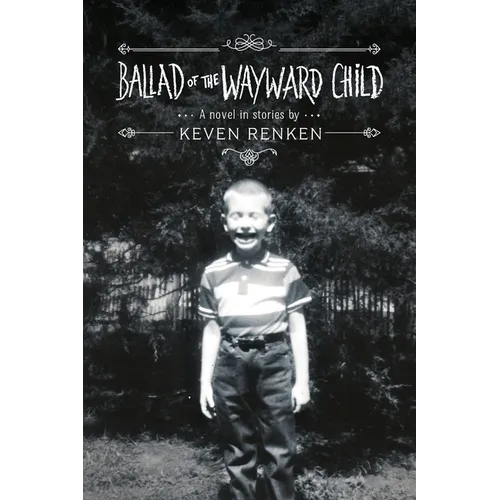 Ballad of the Wayward Child: A Novel in Stories - Paperback