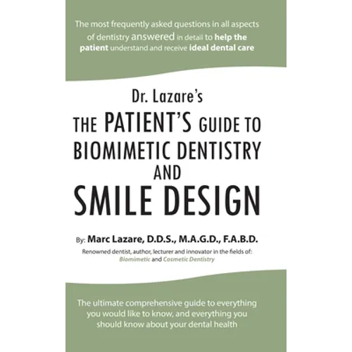 Dr. Lazare's: The Patient's Guide to Biomimetic Dentistry and Smile Design - Hardcover