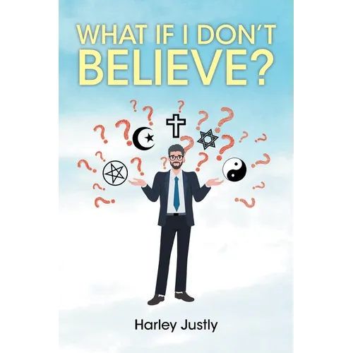What If I Don't Believe? - Paperback