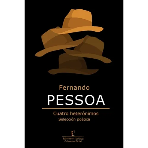 Fernando PESSOA: Cuatro heterónimos. Selección poética - Paperback