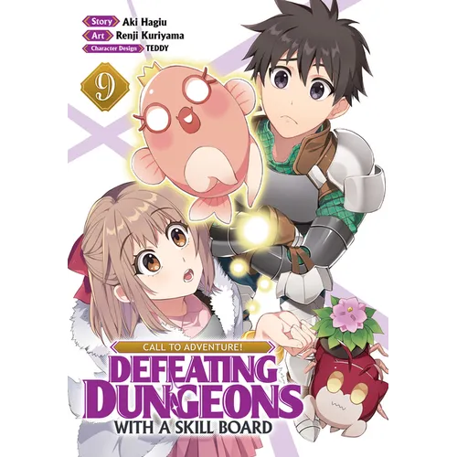 Call to Adventure! Defeating Dungeons with a Skill Board (Manga) Vol. 9 - Paperback