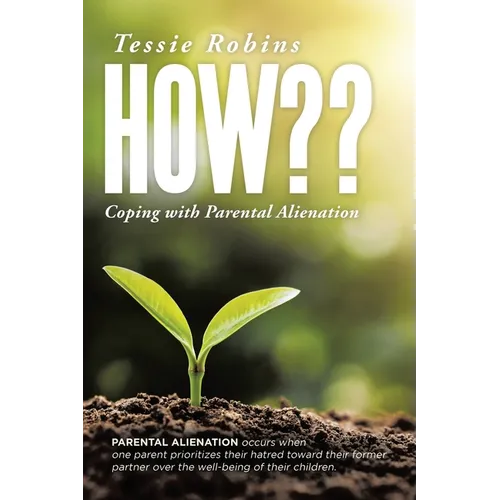 How: Coping with Parental Alienation - Paperback