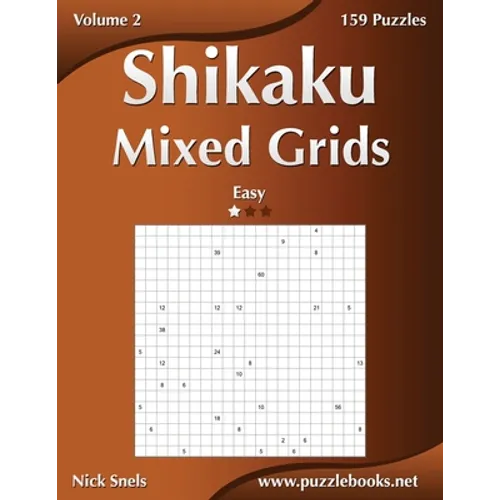 Shikaku Mixed Grids - Easy - Volume 2 - 159 Logic Puzzles - Paperback