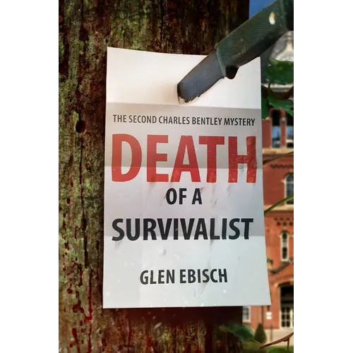 Death of a Survivalist: A Charles Bentley Mystery - Paperback