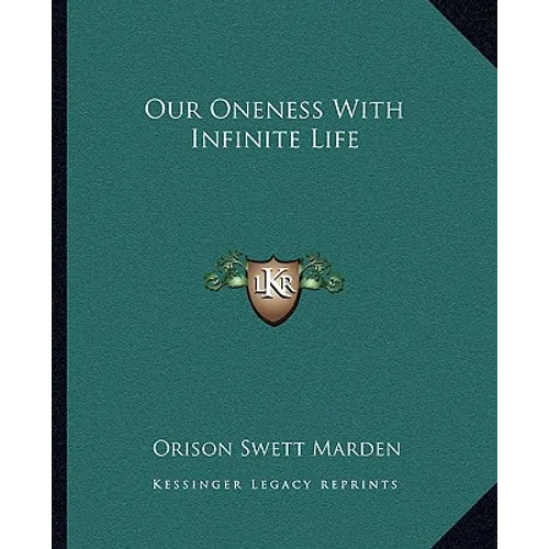 Our Oneness With Infinite Life - Paperback