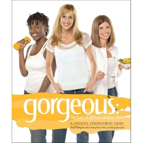 Gorgeous: A Lifestyle Enhancement Guide - Hardcover