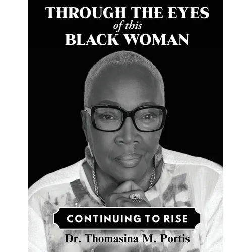 Through the Eyes of this Black Woman: Continuing to Rise - Paperback