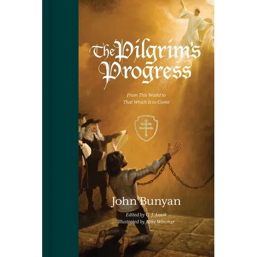 The Pilgrim's Progress: From This World to That Which Is to Come (Redesign) - Hardcover