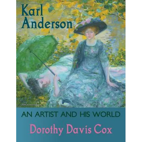 Karl Anderson: An Artist and His World