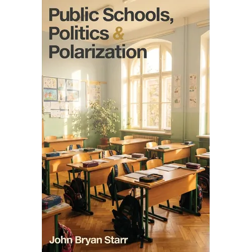 Public Schools, Politics & Polarization - Paperback