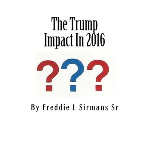 The Trump Impact In 2016 - Paperback