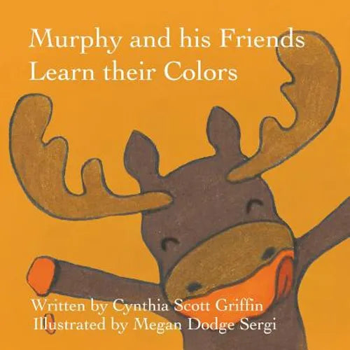 Murphy and his Friends Learn their Colors - Paperback