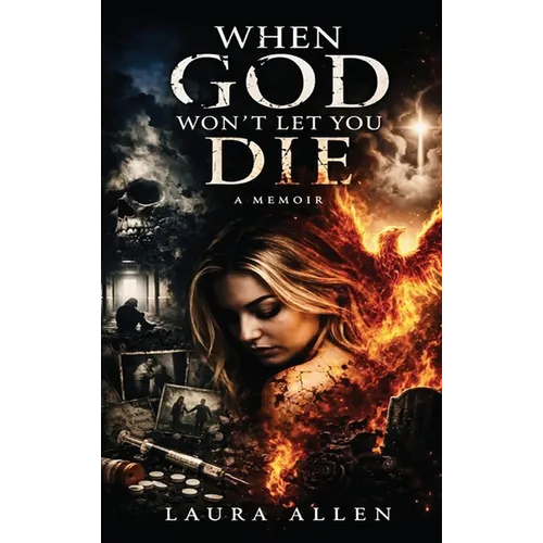 When God Won't Let You Die - Hardcover