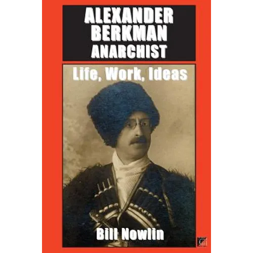 Alexander Berkman Anarchist - Paperback