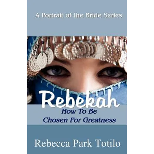 A Portrait of the Bride: Rebekah - Paperback
