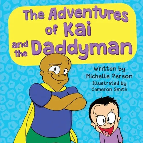 The Adventures of Kai and The Daddyman - Paperback