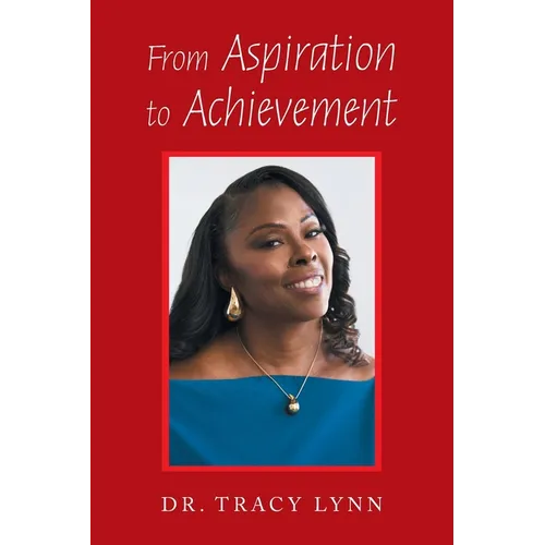 From Aspiration to Achievement - Paperback