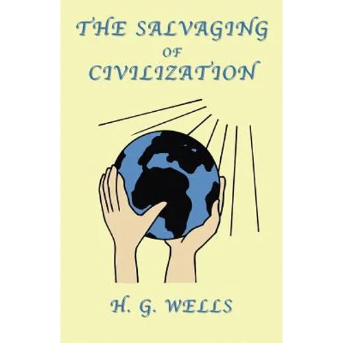 The Salvaging of Civilization: A Probable Future of Mankind - Paperback
