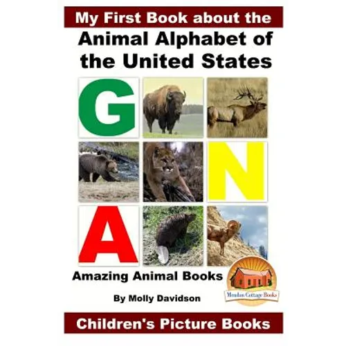 My First Book about the Animal Alphabet of the United States - Amazing Animal Books - Children's Picture Books - Paperback