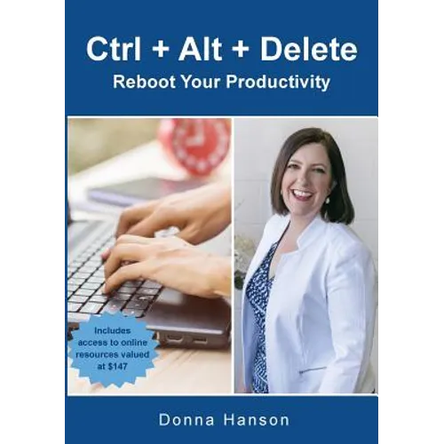Ctrl ] Alt + Delete - Reboot Your Productivity - Paperback