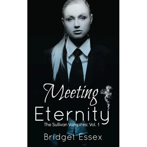 Meeting Eternity (The Sullivan Vampires, Volume 1: Books 1-3) - Paperback