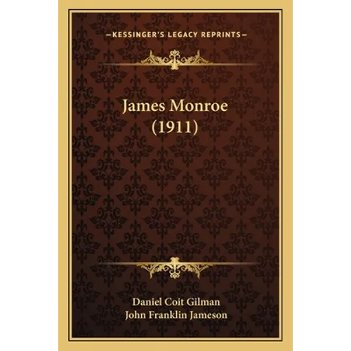 James Monroe (1911) - Paperback
