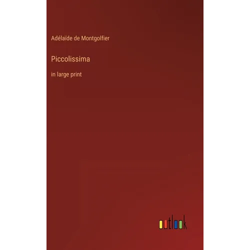 Piccolissima: in large print - Hardcover