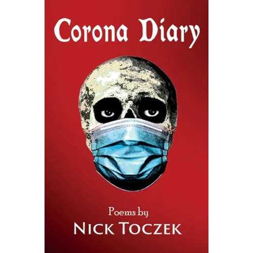 Corona Diary: Pandemic Poems and Lockdown Lyrics - Paperback