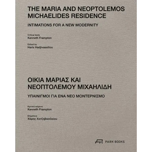 The Maria and Neoptolemos Michaelides Residence: Intimations for a New Modernity - Hardcover