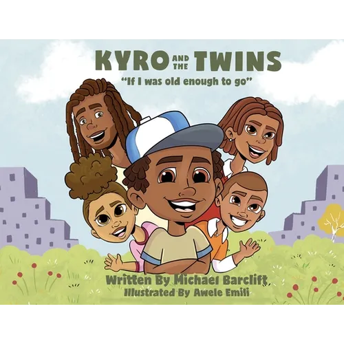 Kyro and the Twins: If I Was Old Enough to Go - Paperback