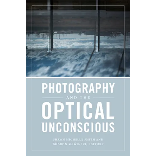Photography and the Optical Unconscious - Paperback