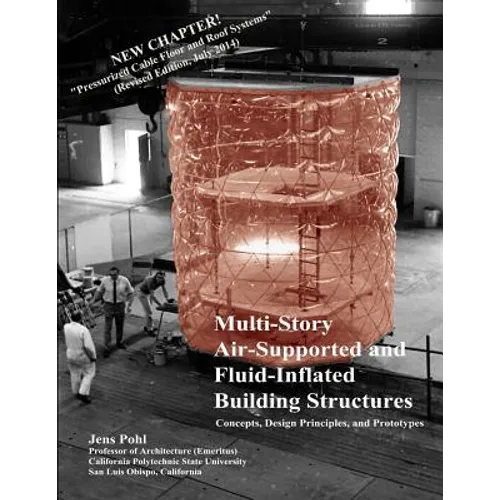 Multi-Story Air-Supported and Fluid-Inflated Building Structures-Revised Edition: Concepts, Design Principles, and Prototypes - Paperback