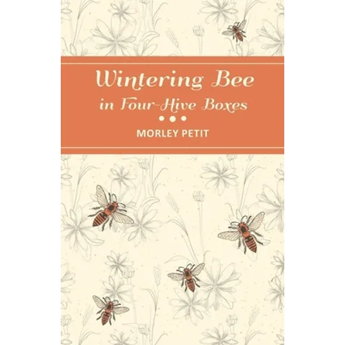 Wintering Bees in Four-Hive Boxes - Paperback