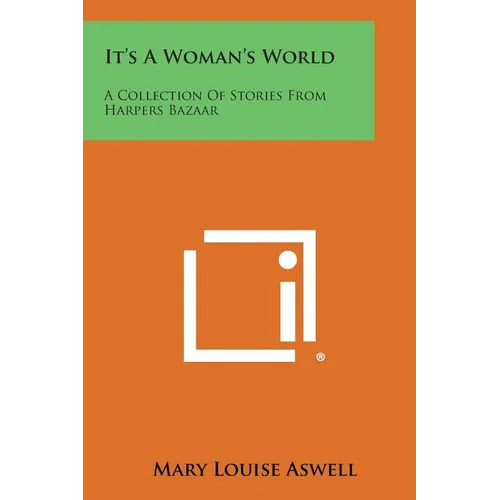 It's a Woman's World: A Collection of Stories from Harpers Bazaar - Paperback