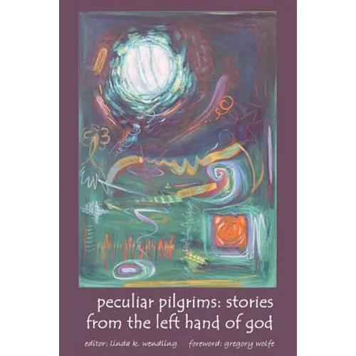 Peculiar Pilgrims: Stories from the Left Hand of God - Paperback