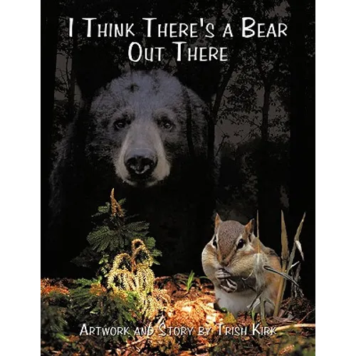 I Think There's a Bear Out There - Paperback