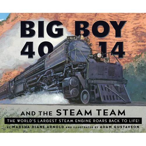 Big Boy 4014 and the Steam Team: The World's Largest Steam Engine Roars Back to Life!