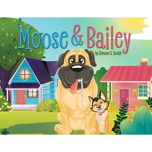 Moose & Bailey - Paperback
