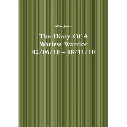 The Diary Of A Warless Warrior - Paperback