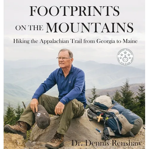 Footprints on the Mountains: Hiking the Appalachian Trail from Georgia to Maine - Hardcover