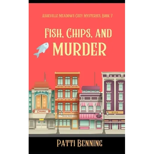 Fish, Chips, and Murder - Paperback