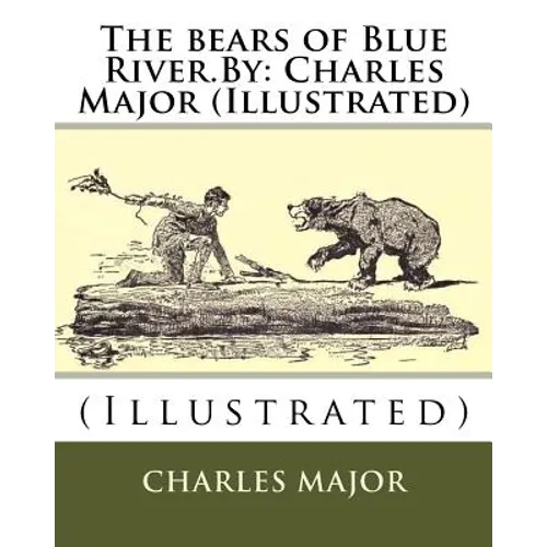 The bears of Blue River.By: Charles Major (Illustrated) - Paperback