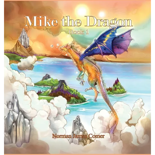 Mike the Dragon: Book 1 - Hardcover