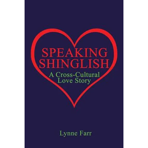 Speaking Shinglish: A Cross-Cultural Love Story - Paperback