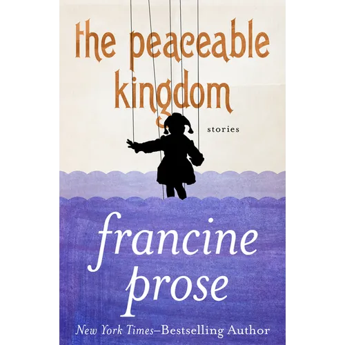 The Peaceable Kingdom: Stories - Paperback