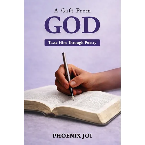 A Gift from God: Taste Him Through Poetry - Paperback